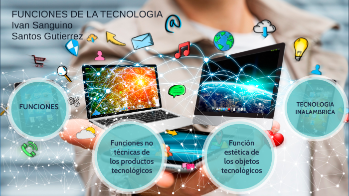 Cuales Son Las Funciones De La Tecnologia