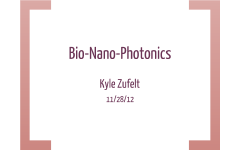 Bio-Inspired Photonics by Kyle Zufelt on Prezi