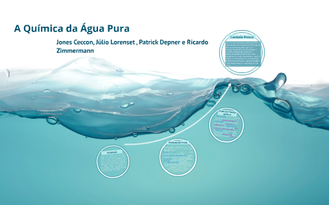 A Química da Água Pura by Patrick Depner on Prezi