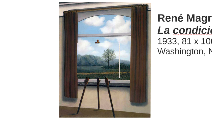 René Magritte, La Condición Humana by Cristina del Rosso on Prezi
