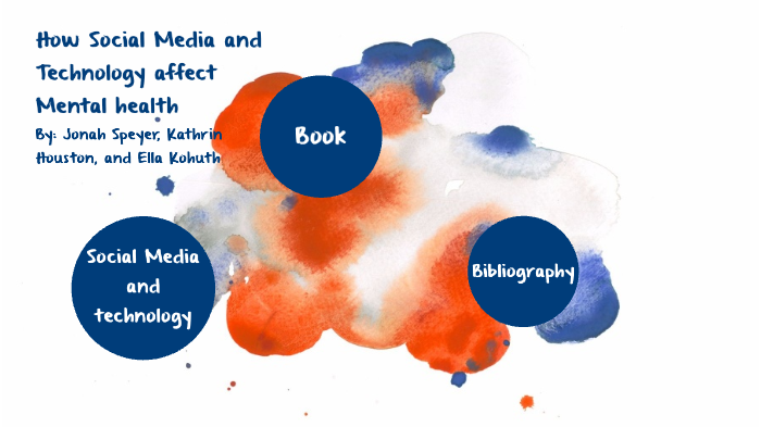 Affects of social media on mental health by kathrin houston on Prezi