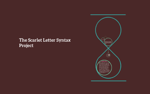The Scarlet Letter Syntax Project by Marissa Bryant on Prezi