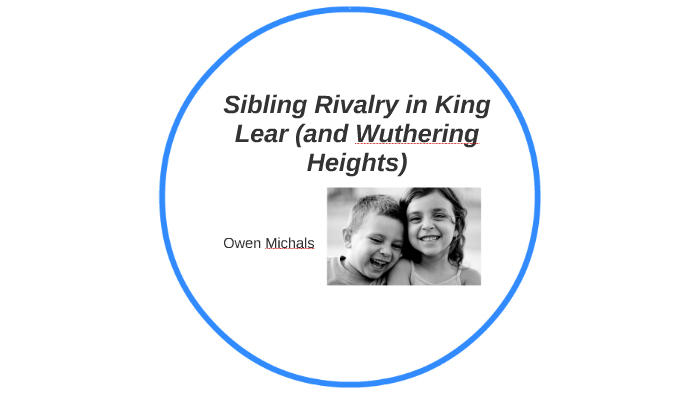 king lear sibling rivalry essay