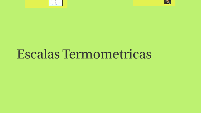 Escalas termometricas by Santi Valencia on Prezi