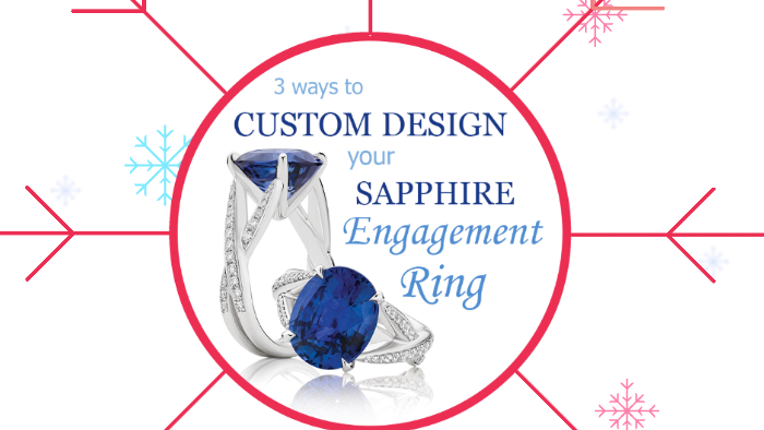 3 Ways to Custom Design Your Sapphire Engagement Ring by Diamonds ...
