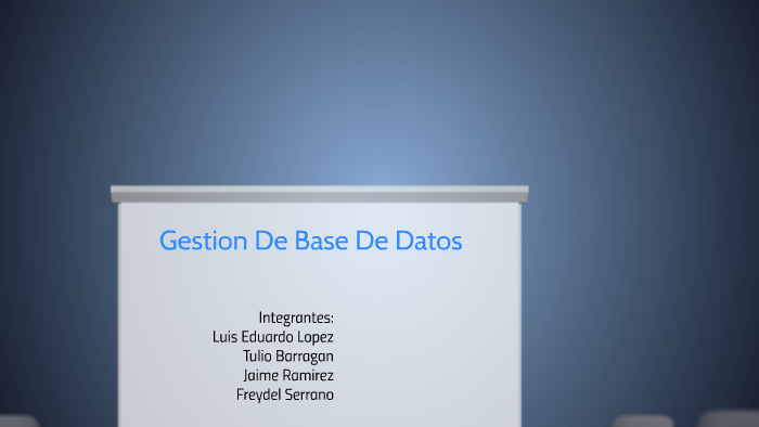 Gestion De Base De Datos by Andres Ramiirez on Prezi