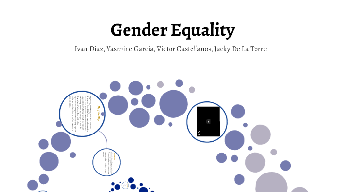 Gender Equality by Yasmine Garcia on Prezi