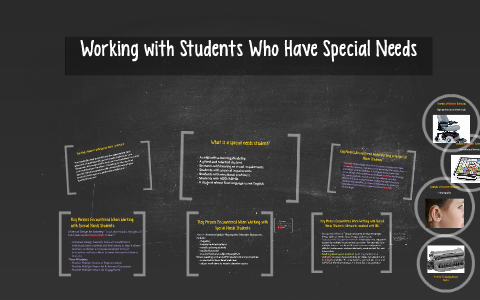 Working with Students Who Have Special Needs by Ashley Woodward on Prezi