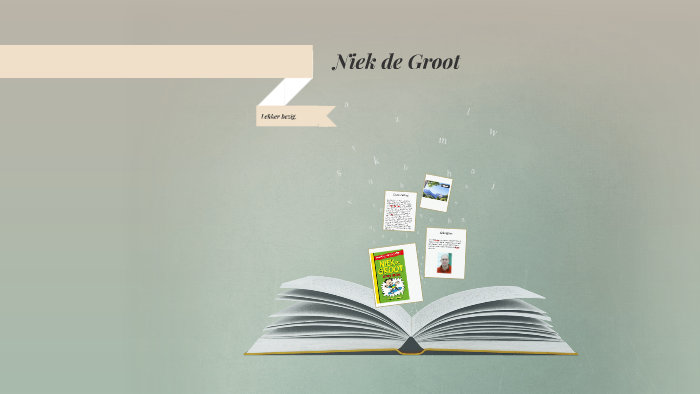 Niek de Groot Lekker bezig. by Fred Koppe on Prezi