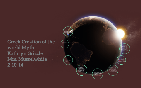 Greek Creation Myth by kathryn grizzle on Prezi