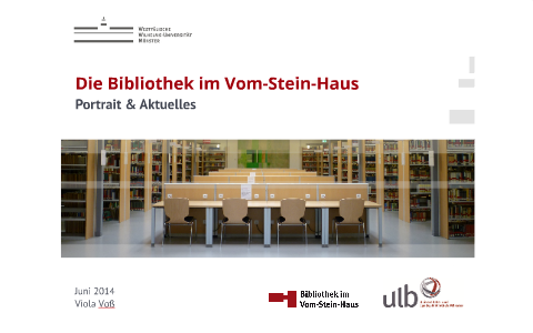 Die Bibliothek Im Vom Stein Haus Der Wwu Munster By Viola Voss On Prezi