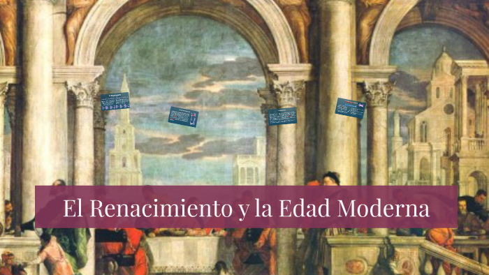 El Renacimiento y la Edad Moderna by estefany dayana on Prezi