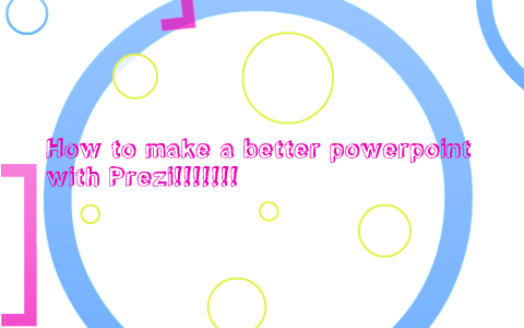 How to make a better powerpoint with Prezi!!!!!!! by sample sample on Prezi