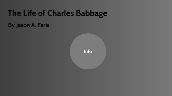 The Life of Charles Babbage by Jason Faris on Prezi