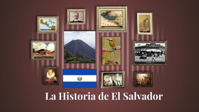 La Historia de El Salvador by karla hernandez on Prezi