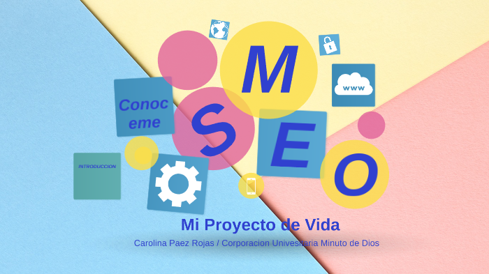 Mi Proyecto de Vida by Leidy Carolina PAEZ ROJAS on Prezi