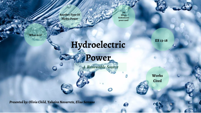 Hydroelectric Power Presentation by Olivia Child on Prezi