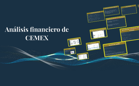 Análisis financiero de CEMEX by ana karen malpica lopez on Prezi