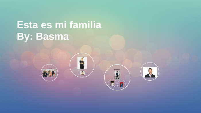 Esta Es Mi Familia By Basma Malik On Prezi 6729