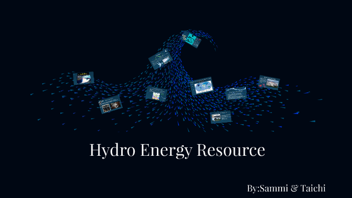 Hydro Energy by Sammi Xu on Prezi