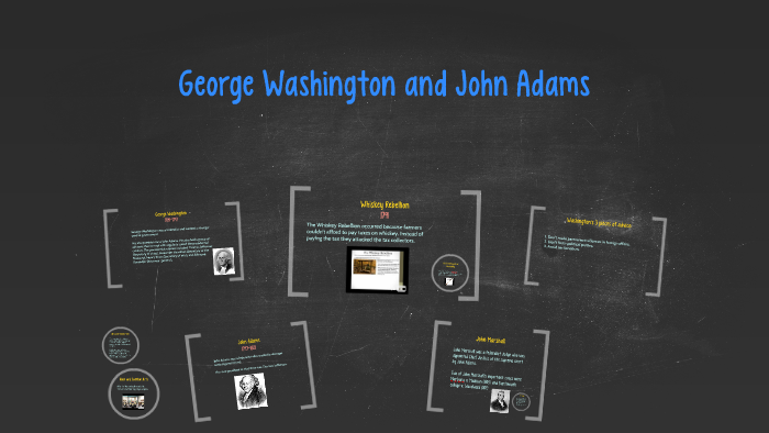 George Washington and John Adams by emma wheeler on Prezi