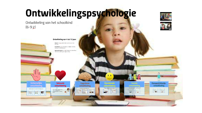 Ontwikkeling van het schoolkind by ellen bouwer on Prezi