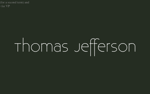 Thomas Jefferson by Heather Bridgewater on Prezi