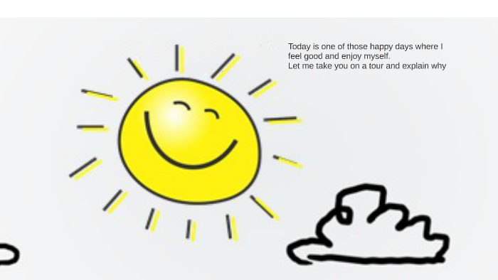 Today Is One Of Those Happy Days Where I Feel Good And Enjoy By Rachel Blanc