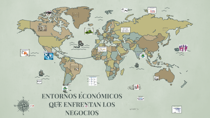 ENTORNOS ECONÓMICOS QUE ENFRENTAN LOS NEGOCIOS by Karen Mondragon on Prezi
