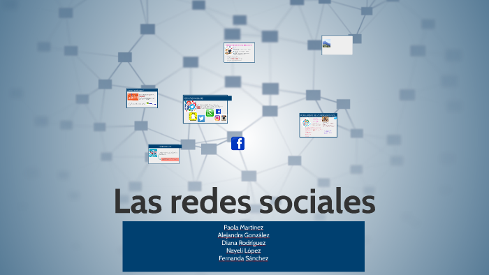 Las redes sociales by Paola Martinez on Prezi