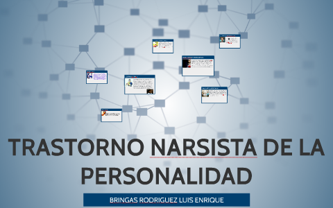 TRASTORNO NARSISTA DE LA PERSONALIDAD by on Prezi