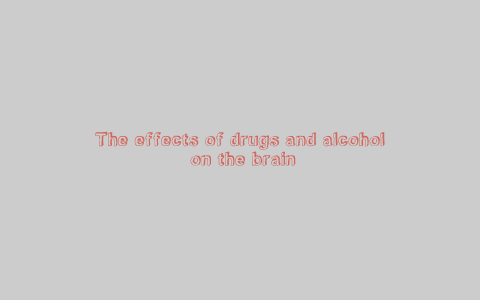 The effects of drugs on the brain by Lauryn Tytusworthy on Prezi