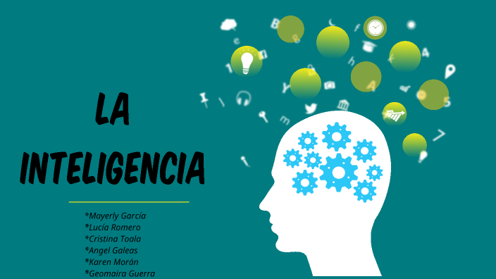 INTRODUCCIÓN SOBRE LA INTELIGENCIA by geomy guerra on Prezi