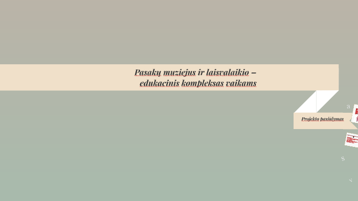 Pasakų muziejus ir laisvalaikio – edukacinis kompleksas vaik by Ingrida ...