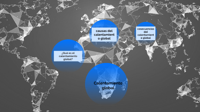 El calentamiento global by edgar vasquez on Prezi
