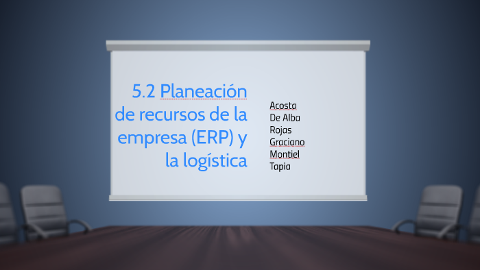 5.2 Planeación de recursos de la empresa (ERP) y la logistic by Alondra