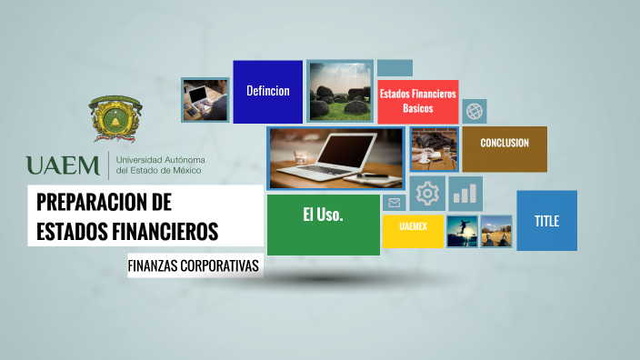 Preparación de Estados Financieros by CARLOS MIRANDA on Prezi