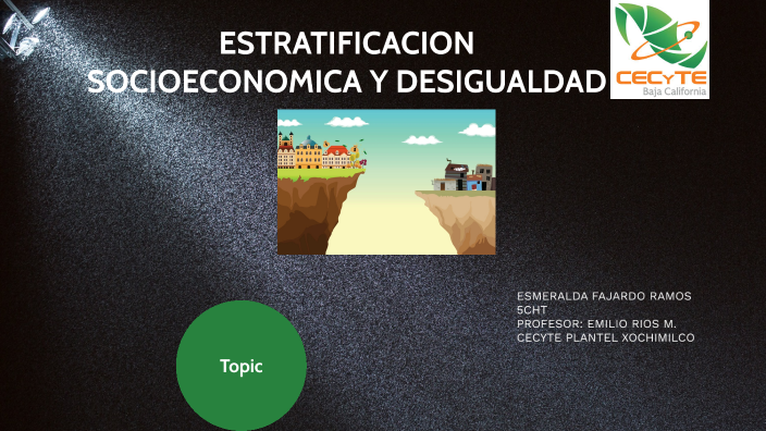 Estratificacion Socioeconomica Y Desigualdad By Esmeralda Fajardo Ramos On Prezi 6108