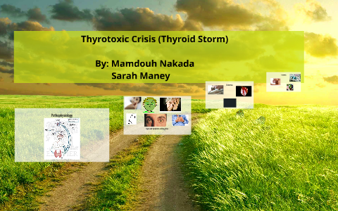 Thyrotoxic Crisis (Thyroid Storm) by on Prezi