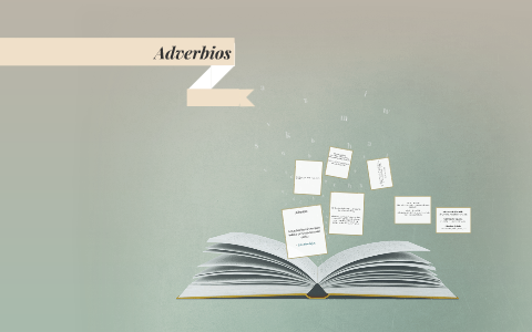 Adverbios by Irma Corona on Prezi