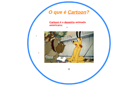 O que é Cartoon? by on Prezi
