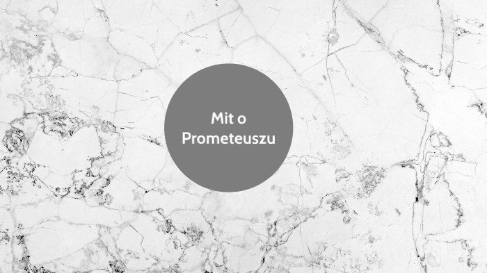 Mit o Prometeuszu by Artur Guziński on Prezi