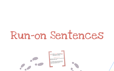 Sentence Fragments & Run-ons by Martin Schoket on Prezi