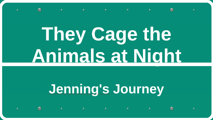 They Cage the Animals at Night by Megan Schultz