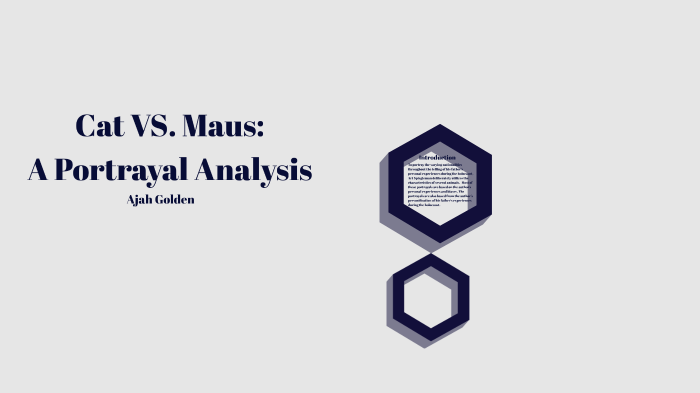 Cat VS. Maus: A Portrayal Analysis by Ajah Golden on Prezi