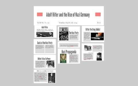 Adolf Hitler and the Rise of Nazi Germany by jonathan torres on Prezi