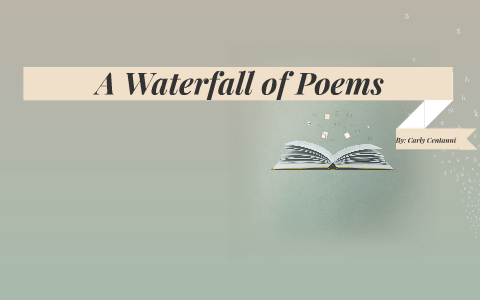 A Waterfall of Poems by Carly Centanni