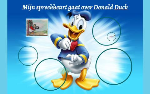 Mijn Spreekbeurt Gaat Over Donald Duck By Antoinette Zeinstra On Prezi