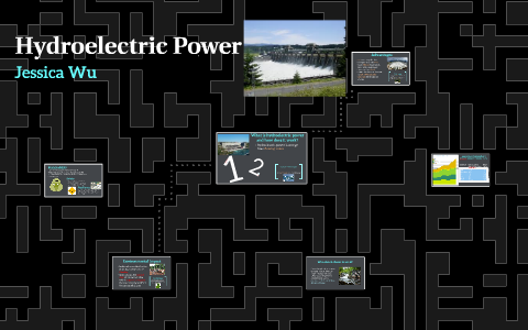 Hydroelectric Power by Jessica Wu on Prezi