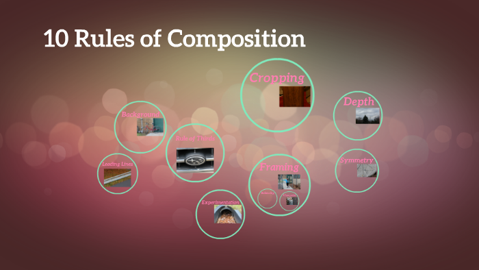 10 Rules of Composition by Nicholas King on Prezi